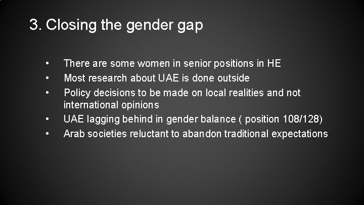3. Closing the gender gap • • • There are some women in senior