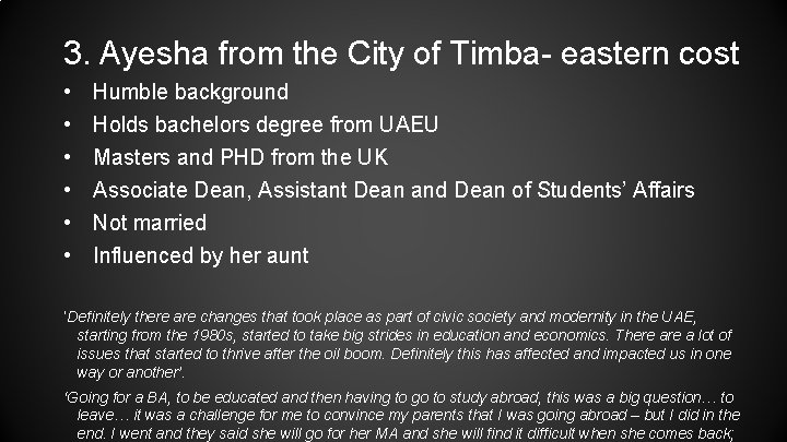 3. Ayesha from the City of Timba- eastern cost • • • Humble background