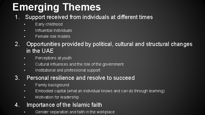 Emerging Themes 1. Support received from individuals at different times • • • 2.