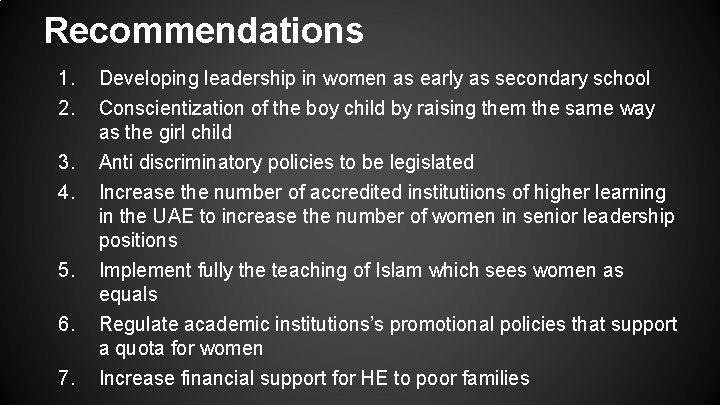 Recommendations 1. 2. 3. 4. 5. 6. 7. Developing leadership in women as early