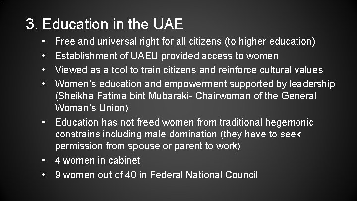 3. Education in the UAE • • Free and universal right for all citizens