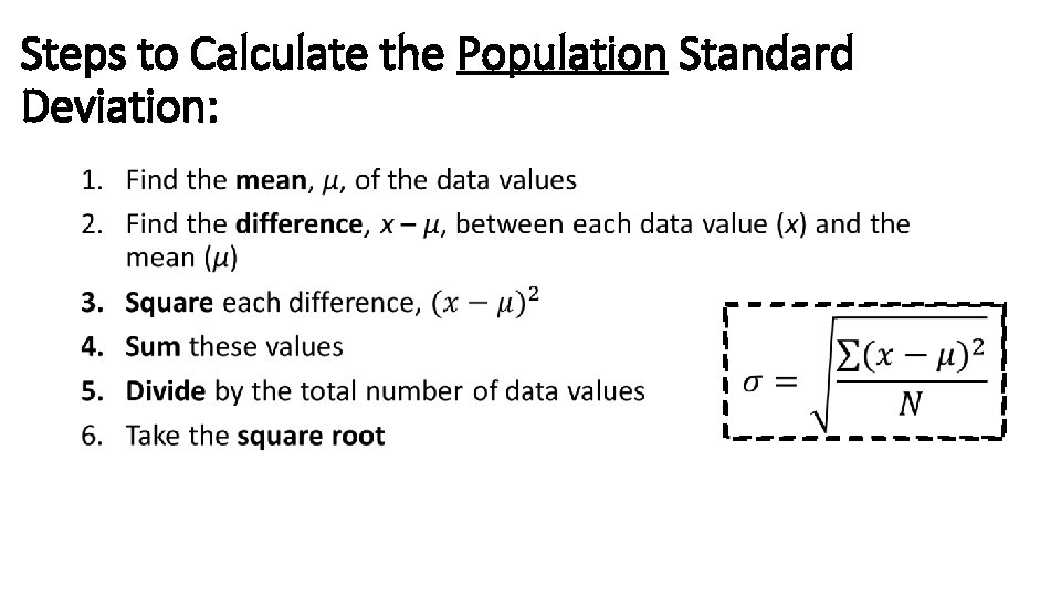 Steps to Calculate the Population Standard Deviation: • Steps to Calculate the Population Standard Deviation: •