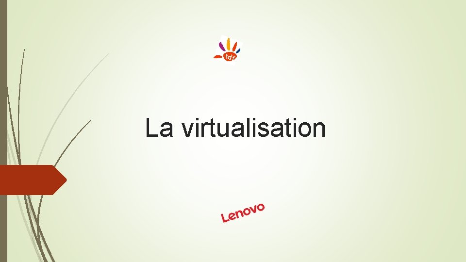 La virtualisation 