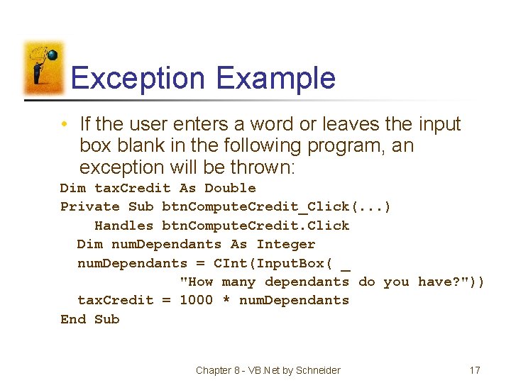 Exception Example • If the user enters a word or leaves the input box