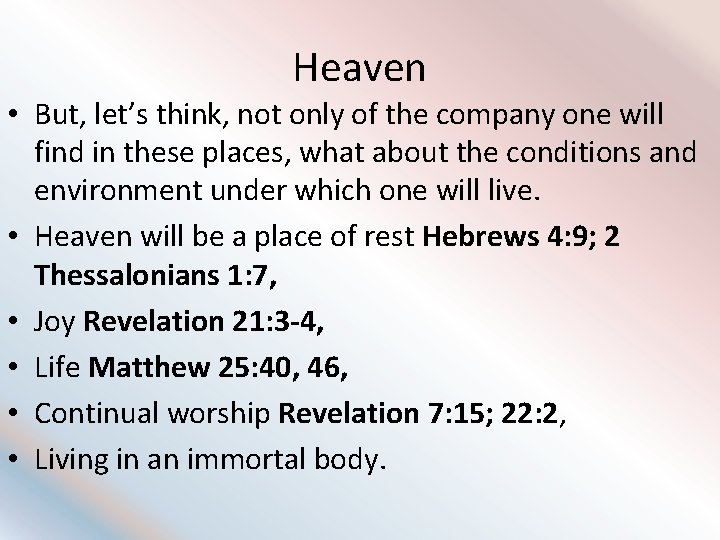 Heaven • But, let’s think, not only of the company one will find in