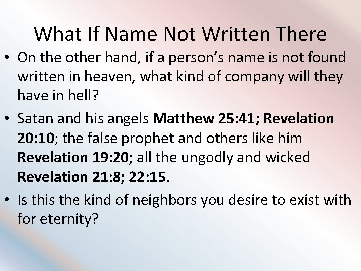 What If Name Not Written There • On the other hand, if a person’s