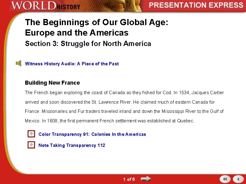 The Beginnings of Our Global Age: Europe and the Americas Section 3: Struggle for