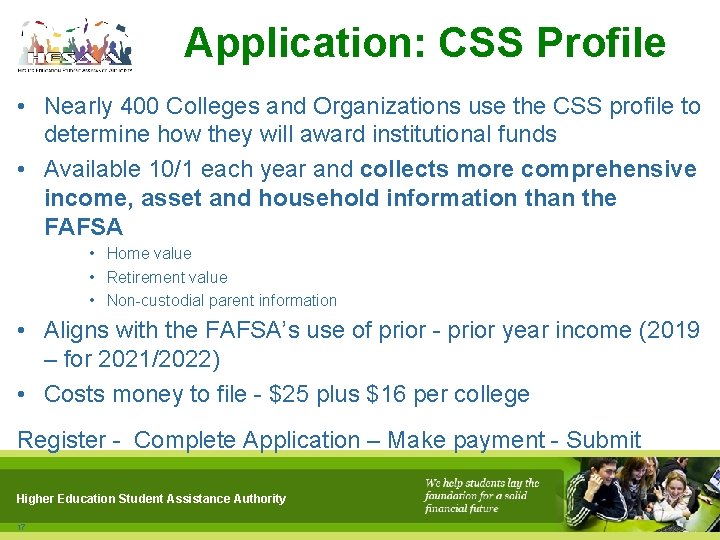 Application: CSS Profile • Nearly 400 Colleges and Organizations use the CSS profile to