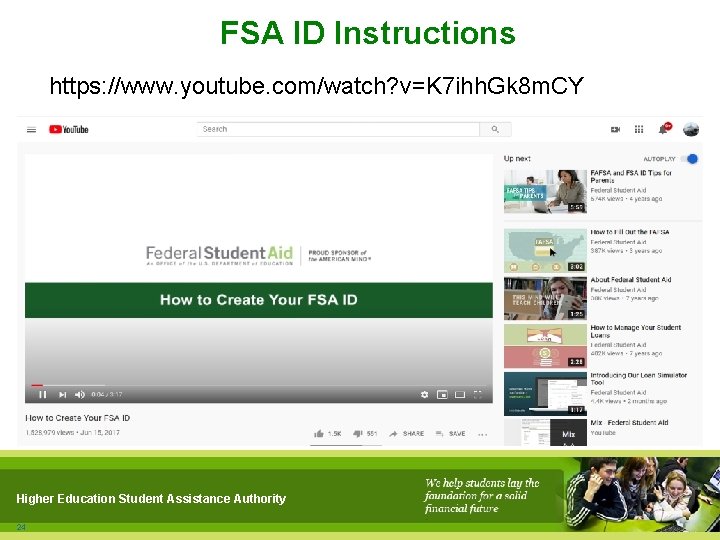 FSA ID Instructions https: //www. youtube. com/watch? v=K 7 ihh. Gk 8 m. CY
