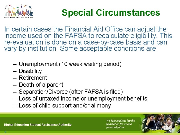 Special Circumstances In certain cases the Financial Aid Office can adjust the income used