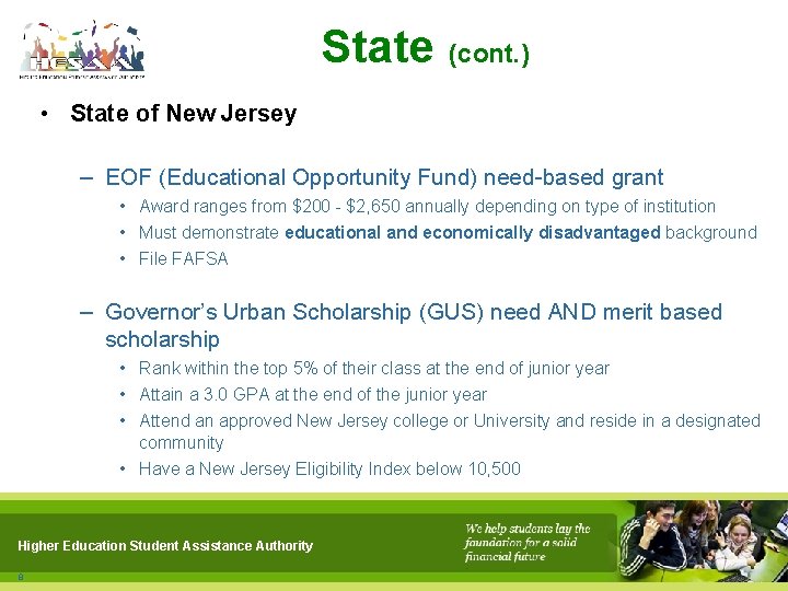 State (cont. ) • State of New Jersey – EOF (Educational Opportunity Fund) need-based