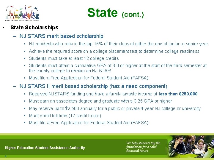 State • (cont. ) State Scholarships – NJ STARS merit based scholarship • NJ