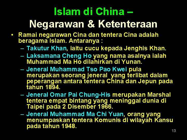 Islam di China – Negarawan & Ketenteraan • Ramai negarawan Cina dan tentera Cina