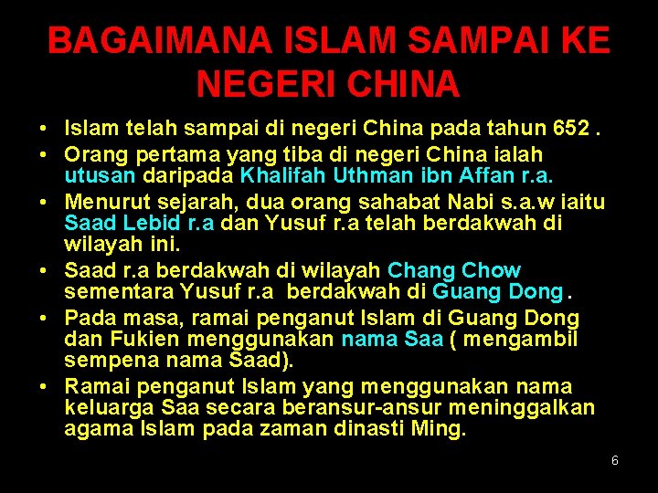 BAGAIMANA ISLAM SAMPAI KE NEGERI CHINA • Islam telah sampai di negeri China pada