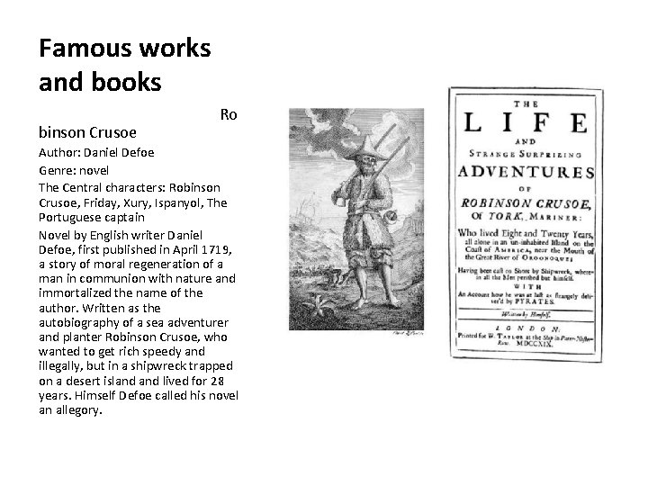 Famous works and books binson Crusoe Ro Author: Daniel Defoe Genre: novel The Central Famous works and books binson Crusoe Ro Author: Daniel Defoe Genre: novel The Central