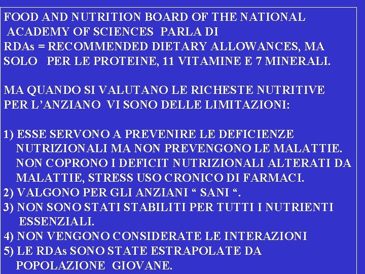 FOOD AND NUTRITION BOARD OF THE NATIONAL ACADEMY OF SCIENCES PARLA DI RDAs =