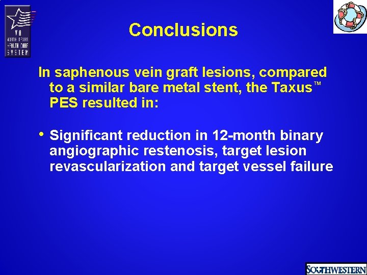 Conclusions In saphenous vein graft lesions, compared to a similar bare metal stent, the
