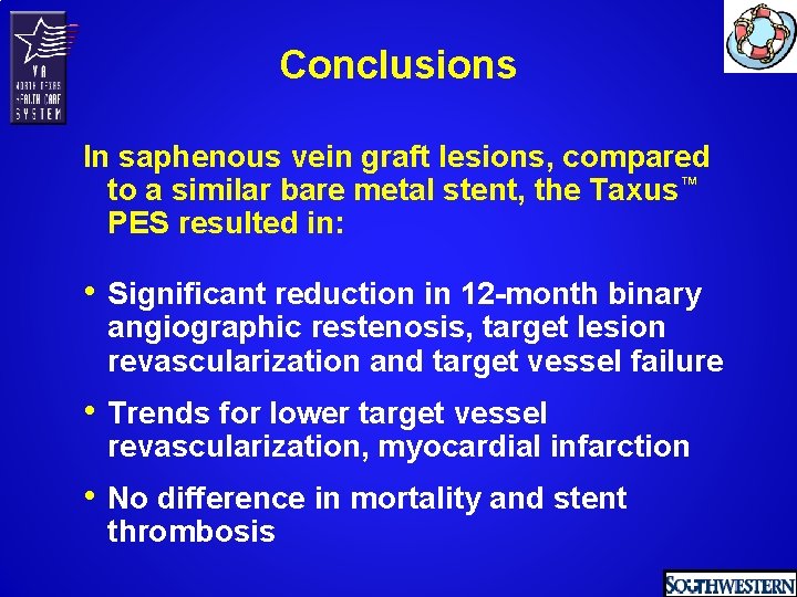 Conclusions In saphenous vein graft lesions, compared to a similar bare metal stent, the