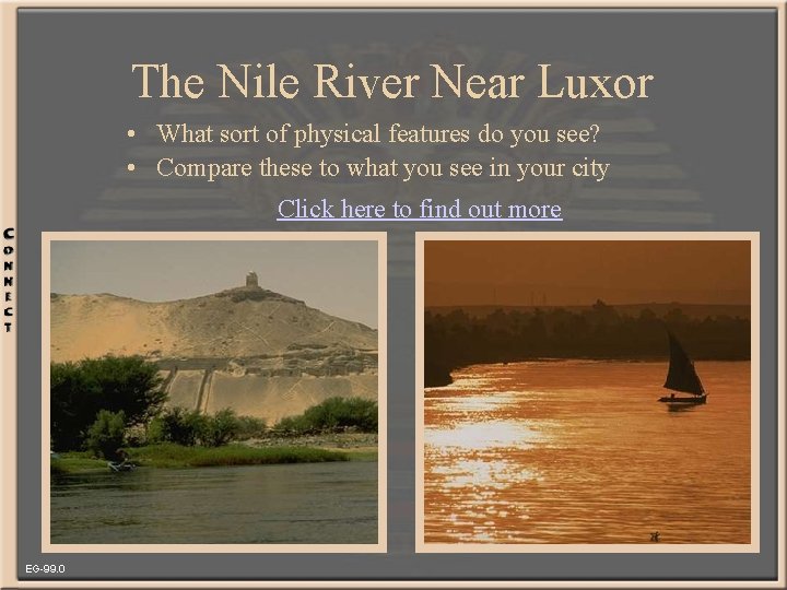 The Nile River Near Luxor • What sort of physical features do you see?