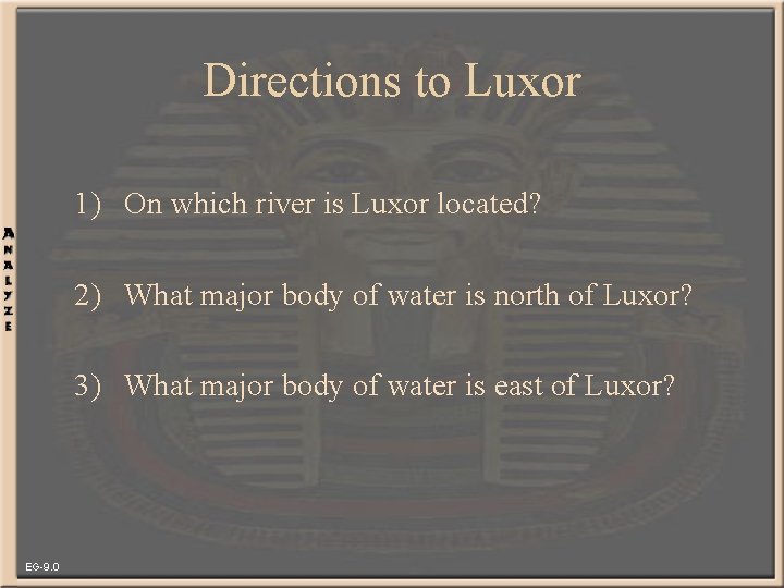 Directions to Luxor 1) On which river is Luxor located? 2) What major body