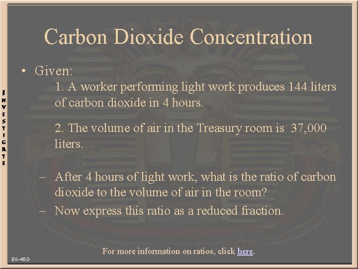 Carbon Dioxide Concentration • Given: 1. A worker performing light work produces 144 liters
