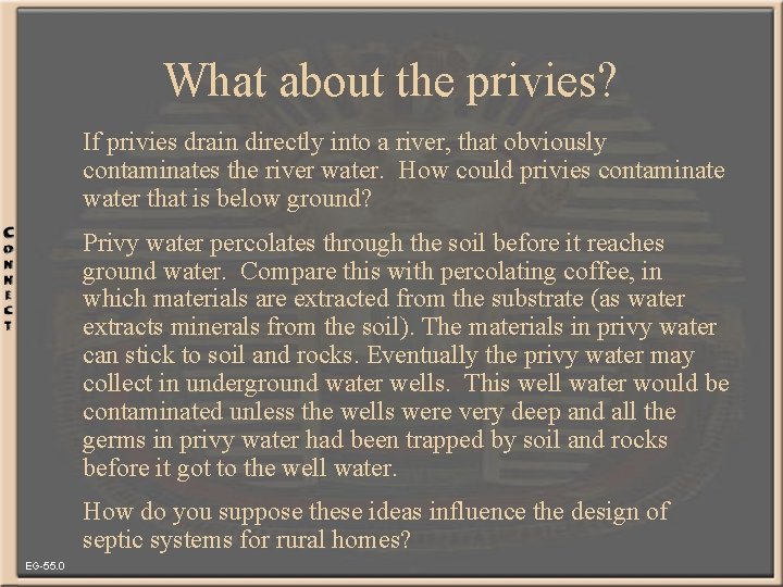What about the privies? If privies drain directly into a river, that obviously contaminates