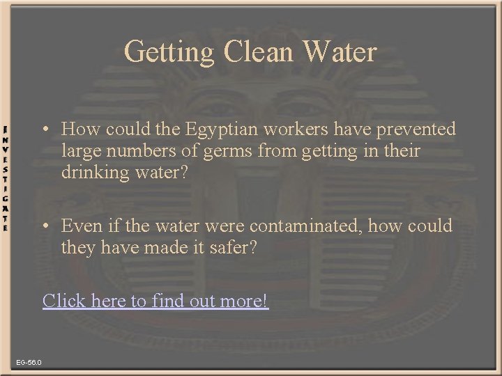 Getting Clean Water • How could the Egyptian workers have prevented large numbers of