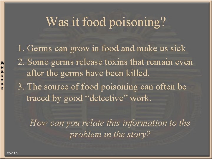 Was it food poisoning? 1. Germs can grow in food and make us sick