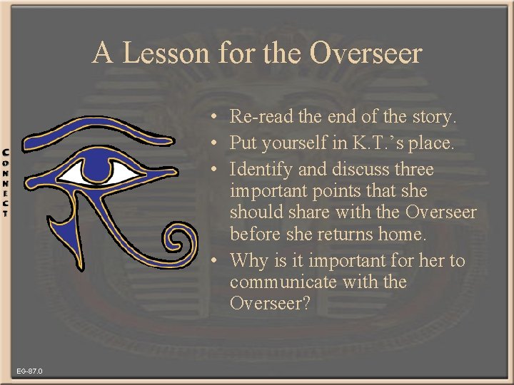 A Lesson for the Overseer • Re-read the end of the story. • Put