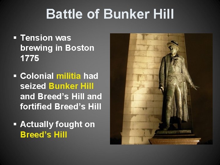 Battle of Bunker Hill § Tension was brewing in Boston 1775 § Colonial militia