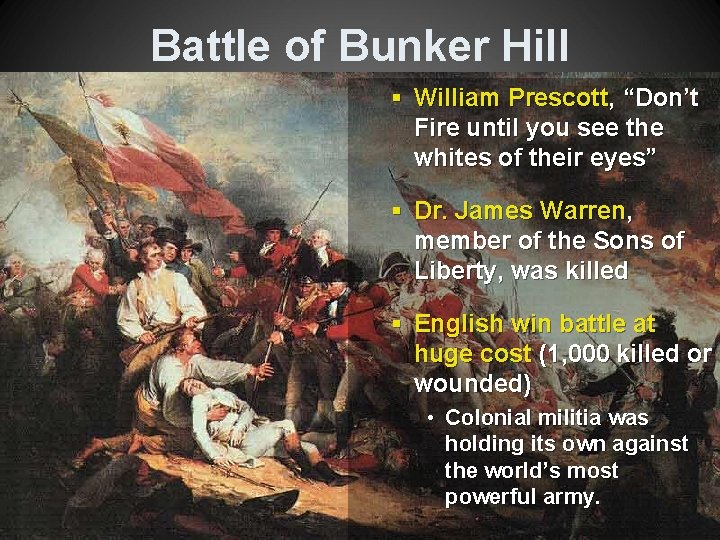Battle of Bunker Hill § William Prescott, “Don’t Fire until you see the whites
