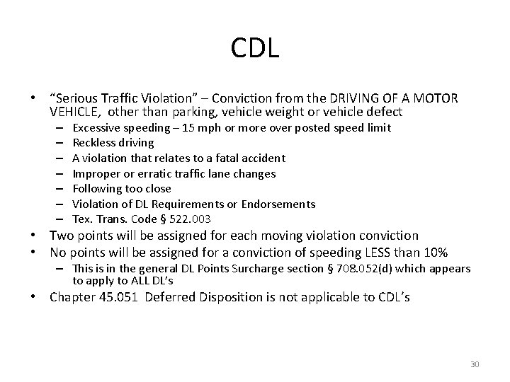 CDL • “Serious Traffic Violation” – Conviction from the DRIVING OF A MOTOR VEHICLE,