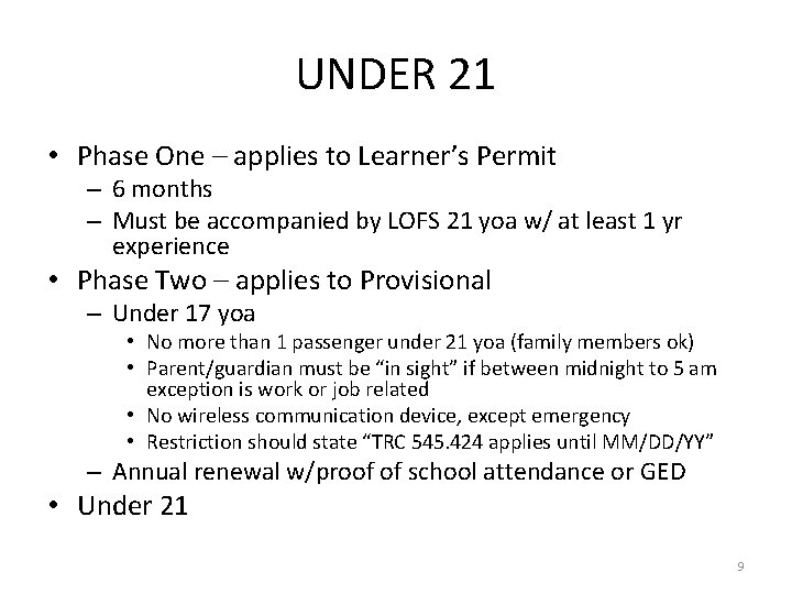 UNDER 21 • Phase One – applies to Learner’s Permit – 6 months –