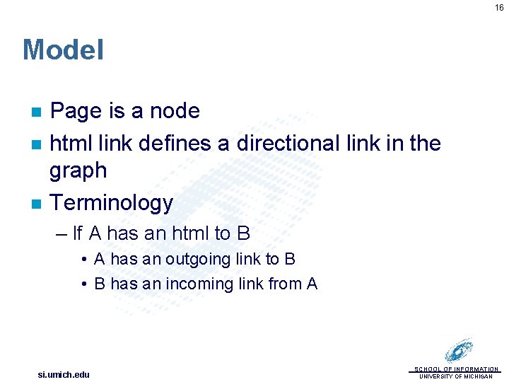 16 Model n n n Page is a node html link defines a directional