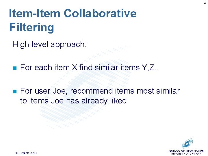 4 Item-Item Collaborative Filtering High-level approach: n For each item X find similar items
