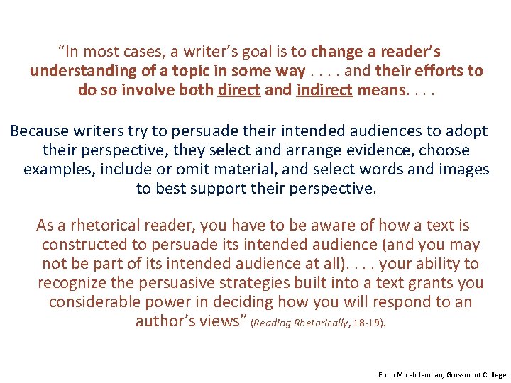 “In most cases, a writer’s goal is to change a reader’s understanding of a “In most cases, a writer’s goal is to change a reader’s understanding of a