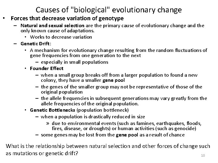 Causes of "biological" evolutionary change • Forces that decrease variation of genotype – Natural