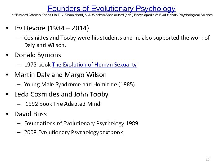 Founders of Evolutionary Psychology Leif Edward Ottesen Kennair in T. K. Shackelford, V. A.