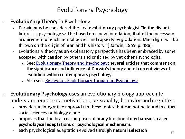 Evolutionary Psychology Evolutionary Theory in Psychology Darwin may be considered the first evolutionary psychologist