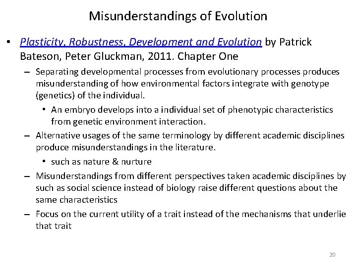 Misunderstandings of Evolution • Plasticity, Robustness, Development and Evolution by Patrick Bateson, Peter Gluckman,