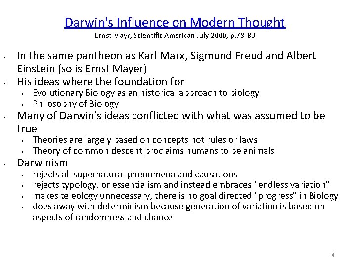 Darwin's Influence on Modern Thought Ernst Mayr, Scientific American July 2000, p. 79 -83