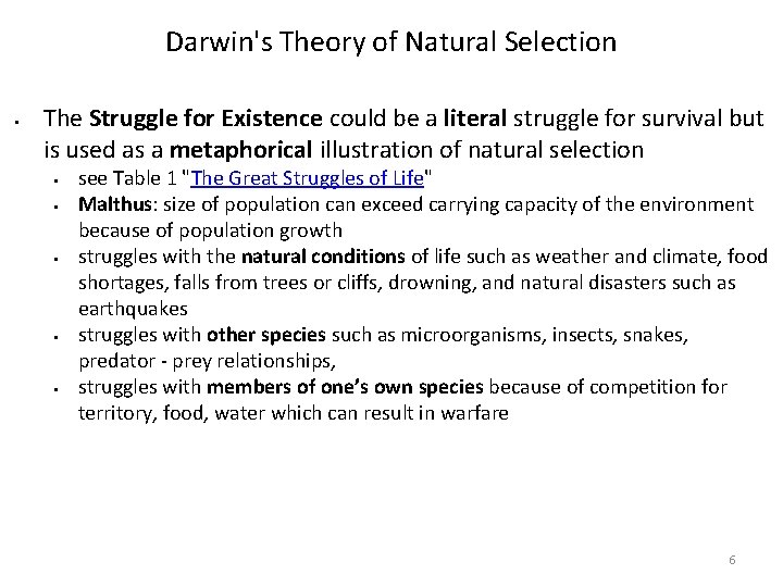 Darwin's Theory of Natural Selection The Struggle for Existence could be a literal struggle