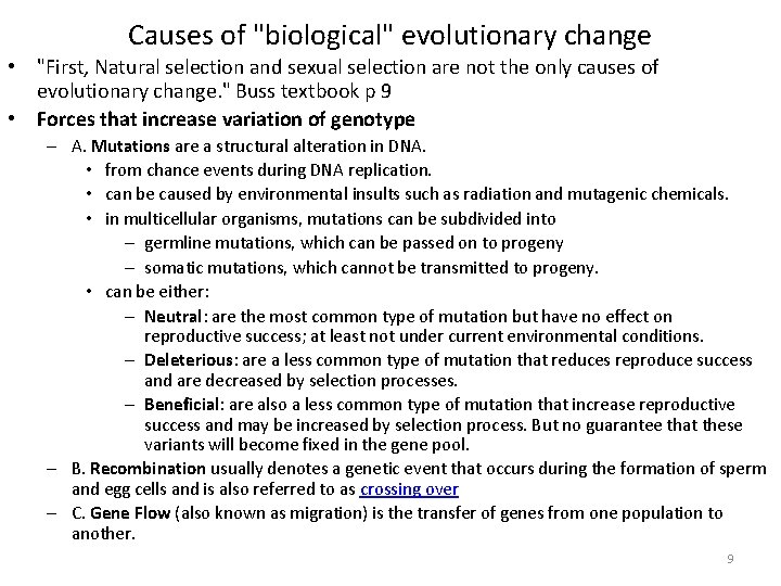 Causes of "biological" evolutionary change • "First, Natural selection and sexual selection are not