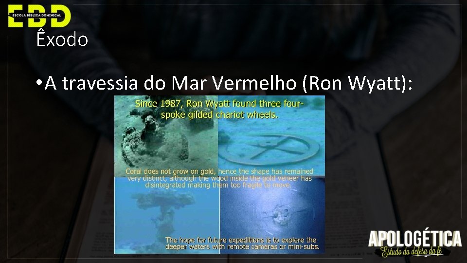 Êxodo • A travessia do Mar Vermelho (Ron Wyatt): 