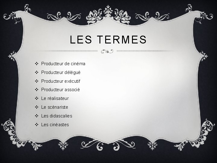 LES TERMES v Producteur de cinéma v Producteur délégué v Producteur exécutif v Producteur