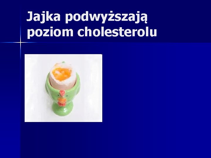 Jajka podwyższają poziom cholesterolu 