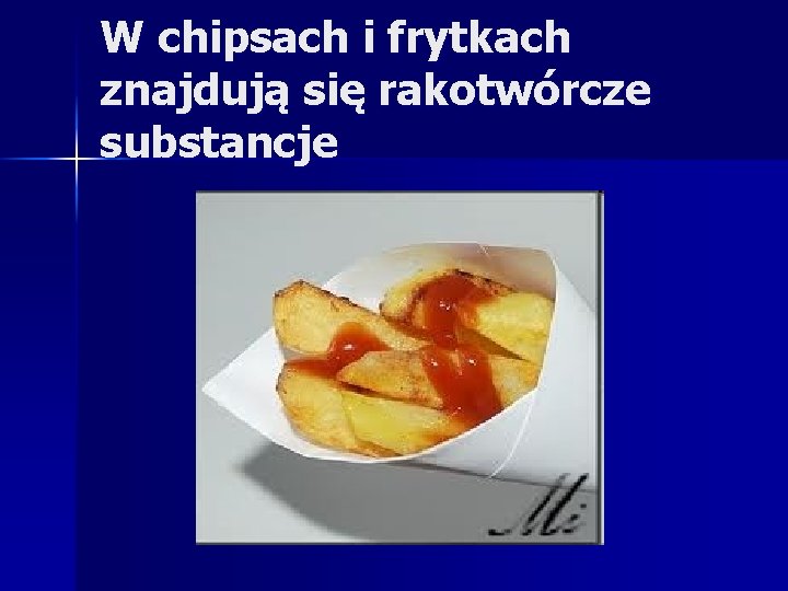 W chipsach i frytkach znajdują się rakotwórcze substancje 