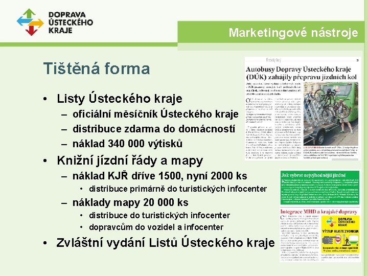 Marketingové nástroje Tištěná forma • Listy Ústeckého kraje – oficiální měsíčník Ústeckého kraje –