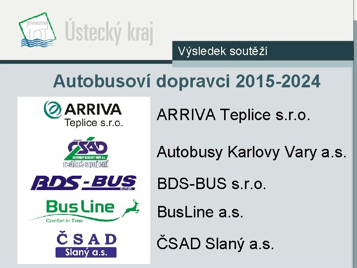 Výsledek soutěží Autobusoví dopravci 2015 -2024 ARRIVA Teplice s. r. o. Autobusy Karlovy Vary