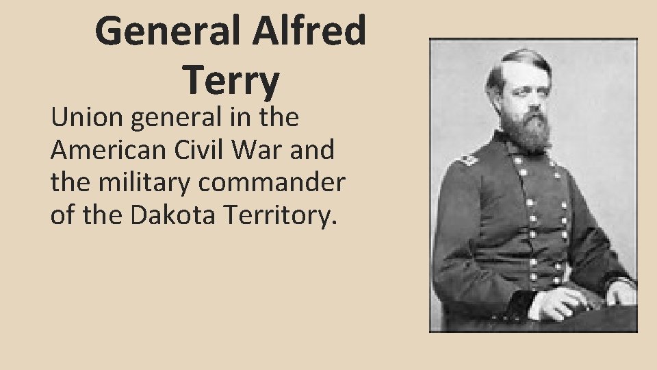 General Alfred Terry Union general in the American Civil War and the military commander